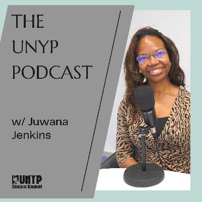 Juwana Jenkins - THE UNYP PODCAST #3
