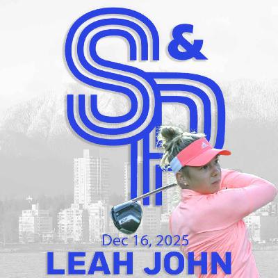 Leah John: Vancouver golfer on qualifying for the LPGA tour...and growing up with the Celebrinis Leah John: Vancouver golfer on qualifying for the LPGA tour...and growing up with the Celebrinis