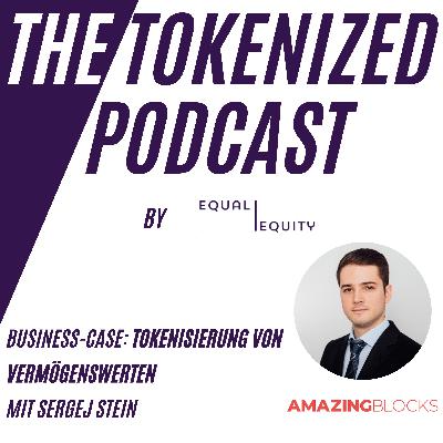 Business-Case: Tokenisierung von Vermögenswerten, mit Sergej Stein