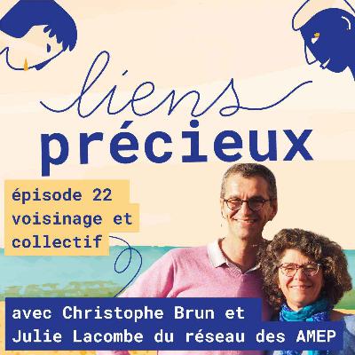 Réseaux des AMEP : voisinage et énergie du partage - Avec Julie Lacombe et Christophe Brun