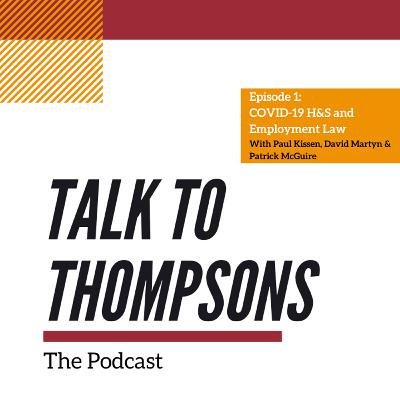 Episode 1: COVID-19 Health & Safety and Employment Law Episode 1: COVID-19 Health & Safety and Employment Law