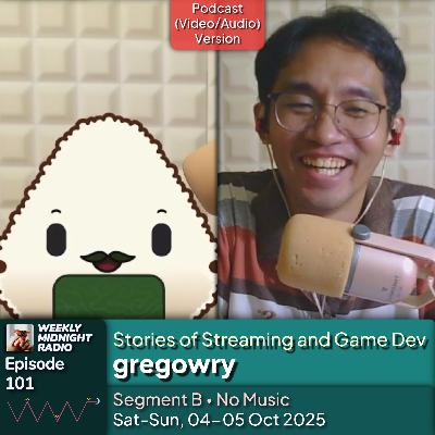 (ID/EN) #WMR EP 101: Stories of Streaming and Game Dev of @gregowry • #WeeklyMidnightRadio (ID/EN) #WMR EP 101: Stories of Streaming and Game Dev of @gregowry • #WeeklyMidnightRadio