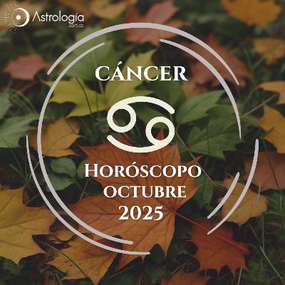Cáncer | Horóscopo para octubre del 2025
