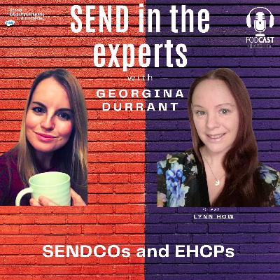 SENDCOs and EHCPs- Georgina Durrant in Conversation with Lynn How
