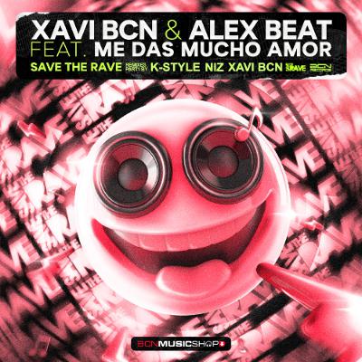 Xavi Bcn & Alex Beat feat. MDMA - Save The Rave (K-Style Remix)