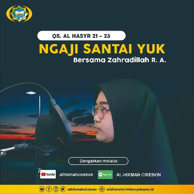 Surat Al Hasyr 21 - 23 Oleh Zahradillah R. 'Aisy Surat Al Hasyr 21 - 23 Oleh Zahradillah R. 'Aisy