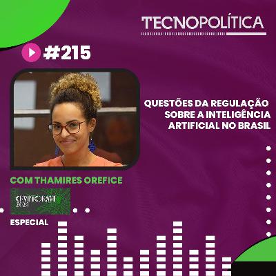 TECNOPOLÍTICA #215 - Questões Da Regulação Sobre A Inteligência Artificial No Brasil