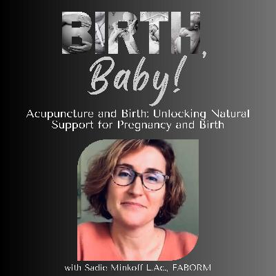 Acupuncture and Birth Unlocking Natural Support for Pregnancy and Birth Acupuncture and Birth Unlocking Natural Support for Pregnancy and Birth