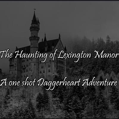The Haunting of Lexington Manor One Shot The Haunting of Lexington Manor One Shot