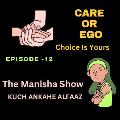 Care or Ego -Choice is Yours 👆