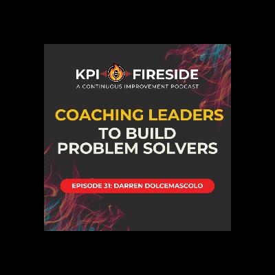 Darren Dolcemascolo on Coaching Leaders to Build Problem Solvers Darren Dolcemascolo on Coaching Leaders to Build Problem Solvers