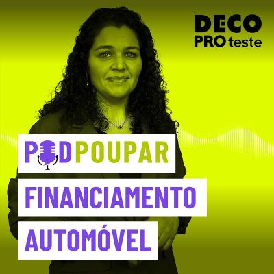 Poupar no financiamento automóvel | POD Poupar | Ep. 34