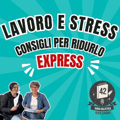 Lavoro e stress consigli per ridurlo #17 Express Lavoro e stress consigli per ridurlo #17 Express