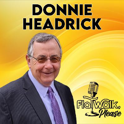 Donnie Headrick | Flatwalk, Please Podcast