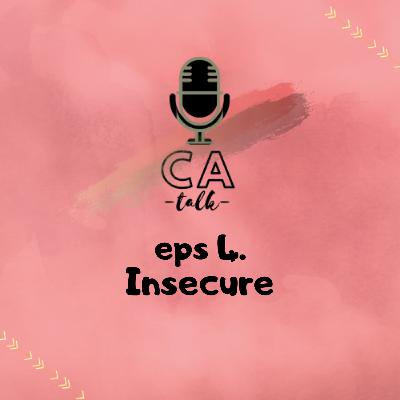 Ep 4. Insecure