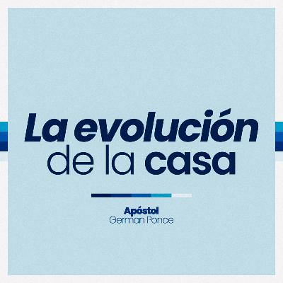 La evolucion de la casa