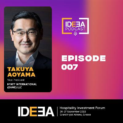 Episode 7: Takuya Aoyama, Hyatt International