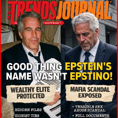 GOOD THING EPSTEIN'S NAME WASN'T EPSTINO GOOD THING EPSTEIN'S NAME WASN'T EPSTINO