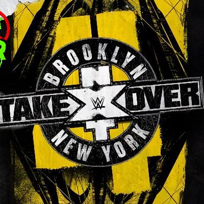 NXT Takeover Brooklyn 4!!