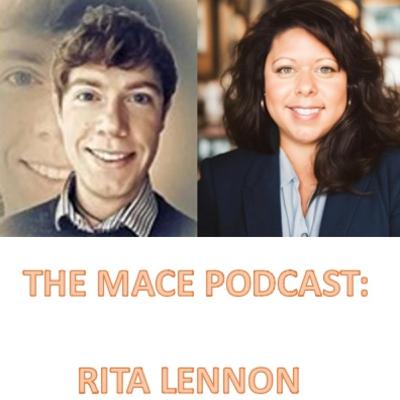 The MACE PODCAST: Rita Lennon from the United States The MACE PODCAST: Rita Lennon from the United States