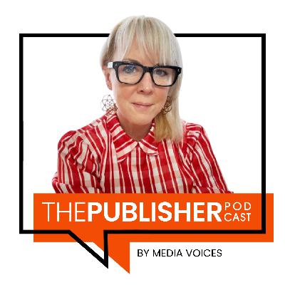 The PPA's Mel McVeigh on the evolution of publisher products in a fragmented ecosystem