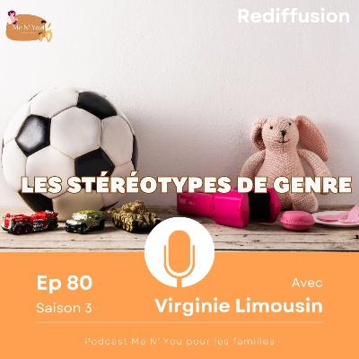 S03E80 Rediffusion - Les stéréotypes de genre - Virginie Limousin - S03E80 Rediffusion - Les stéréotypes de genre - Virginie Limousin -