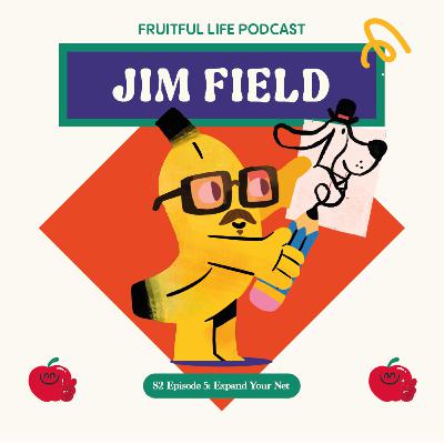 Jim Field: Expand Your Net Jim Field: Expand Your Net