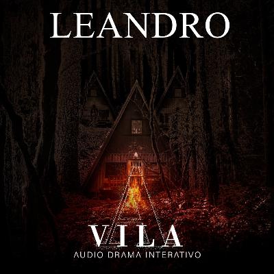 LEANDRO - A VILA [Conto Interativo]