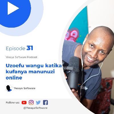 Uzoefu wangu katika  kufanya manunuzi online