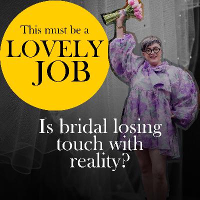 56 - Is bridal losing touch with reality?