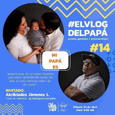EL VLOG DEL PAPÁ - EXPERIENCIA CON UN PAPÁ FOTÓGRAFO - PROGRAMA 14