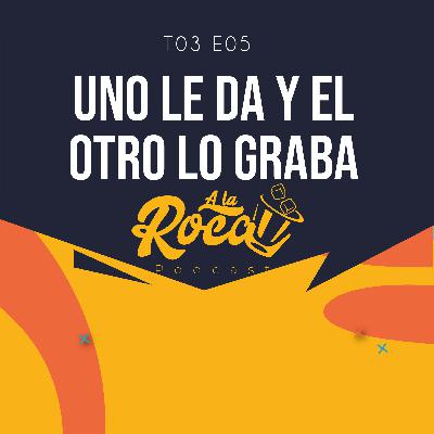 T3:E5 - Uno le da y el otro lo graba T3:E5 - Uno le da y el otro lo graba