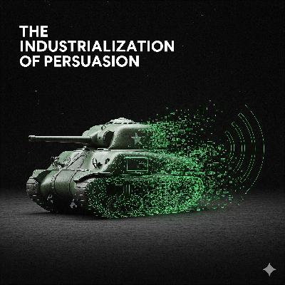 The Industrialization of Persuasion (WWII) The Industrialization of Persuasion (WWII)