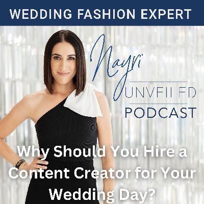 Why Should You Hire a Content Creator for Your Wedding Day?