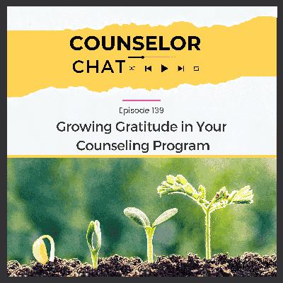 139.  Growing Gratitude in Your Counseling Program