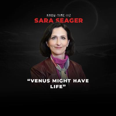 #112: Exoplanets, Extraterrestrial Life, Astrophysics & Venus ft. Sara Seager #112: Exoplanets, Extraterrestrial Life, Astrophysics & Venus ft. Sara Seager