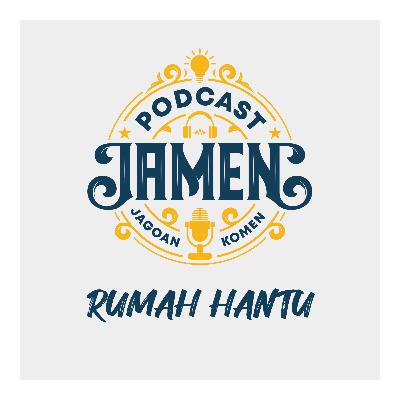 S2.E22 - RUMAH HANTU S2.E22 - RUMAH HANTU