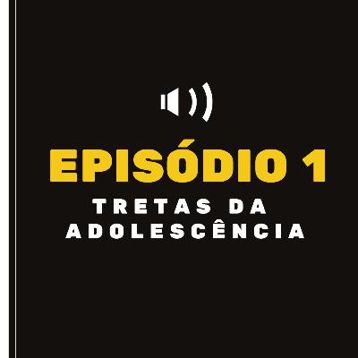 Tretas da adolescência