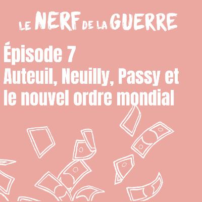 Auteuil, Neuilly, Passy et le nouvel ordre mondial Auteuil, Neuilly, Passy et le nouvel ordre mondial