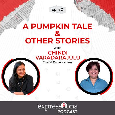 A Pumpkin Tale and Other Stories | Chef Chindi Varadarajulu | Entrepreneur | Pumpkin Tales & Zhouyu A Pumpkin Tale and Other Stories | Chef Chindi Varadarajulu | Entrepreneur | Pumpkin Tales & Zhouyu