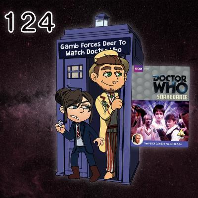[E124] FFF To Watch Doctor Who: Snakedance