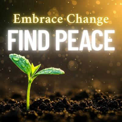 How to Find Peace in a World That Keeps Changing | Ep.6 – Unlocking Inner Peace