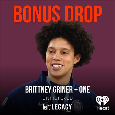 BONUS DROP: Brittney Griner on Loving Boldly and Living Fully