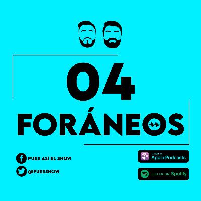 Nuestras vivencias como Foráneos Nuestras vivencias como Foráneos