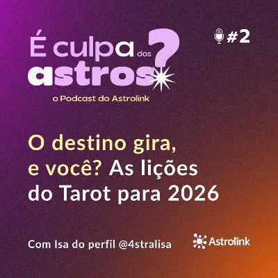 O destino gira, e você? As lições do Tarot para 2026
