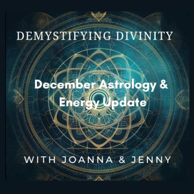 December Astrology & Energy Update: The Final Month of the 9 Year December Astrology & Energy Update: The Final Month of the 9 Year