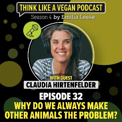 Ep 32: Why do we always make other animals the problem?
