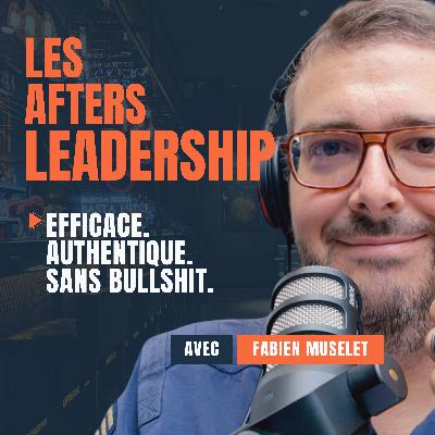 #39 - Le Leadership Pragmatique : Pourquoi j'ai créé une nouvelle façon de diriger