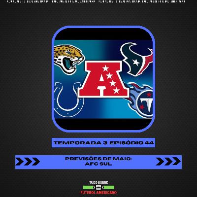 T3E44 - Previsões de Maio na AFC Sul