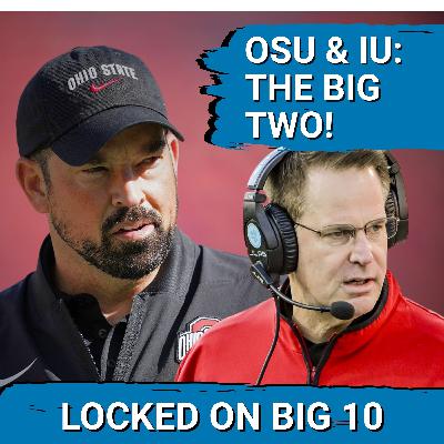 DOMINANCE: Ohio State and Indiana RISE ABOVE the Pack!  Dylan Raiola HURT! Weekend Recap!